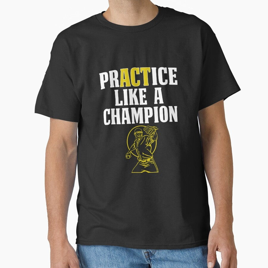 Baseball Pitcher Gift PrACTice Like a Champion Classic T-Shirt