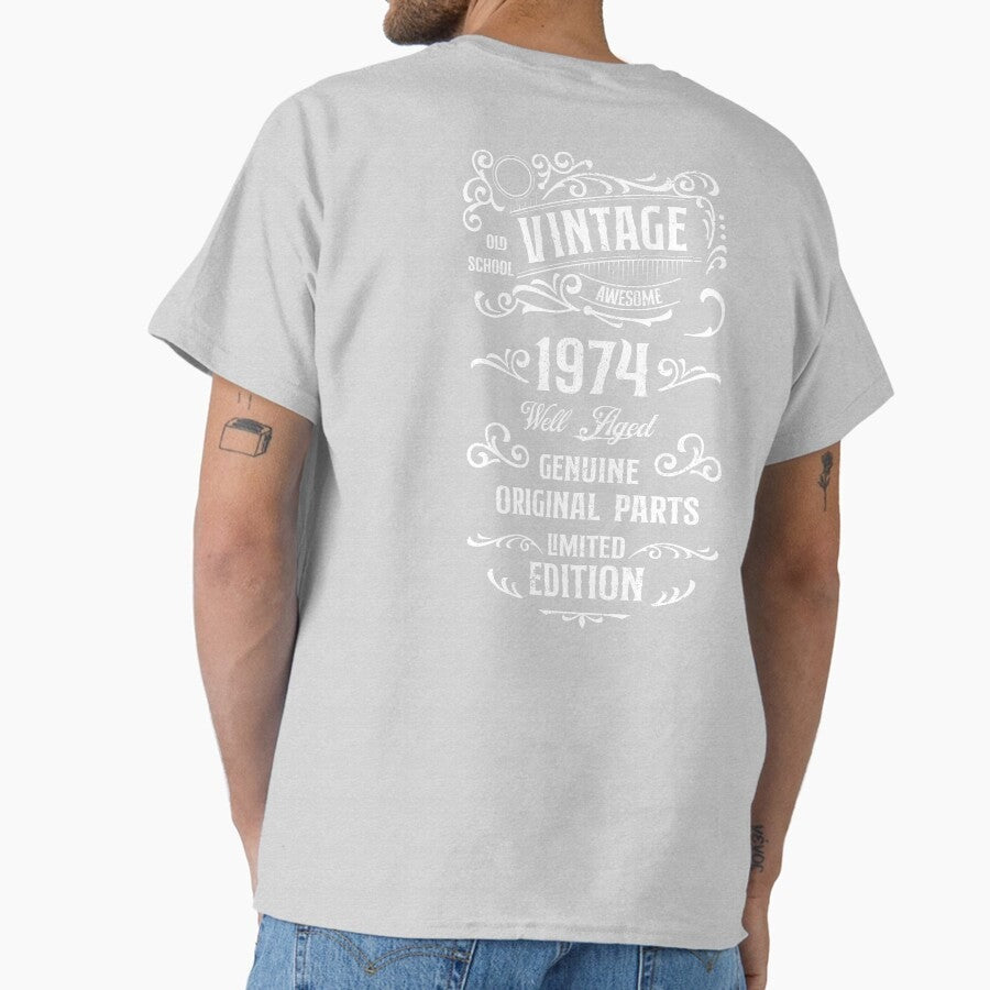 Birthday Gift For Men And Women Born In 1974 Vintage 1974 Original Parts Limited Edition Classic T Shirt