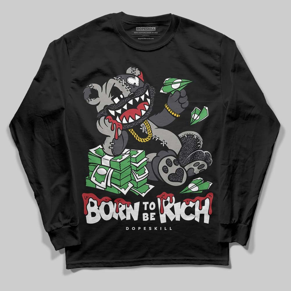 Black Cat 3s DopeSkill Long Sleeve T-Shirt Born To Be Rich Graphic