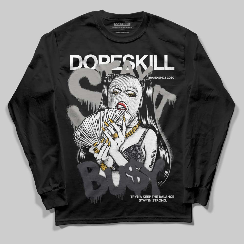 Black Cat 3s DopeSkill Long Sleeve T-Shirt Stay It Busy Graphic