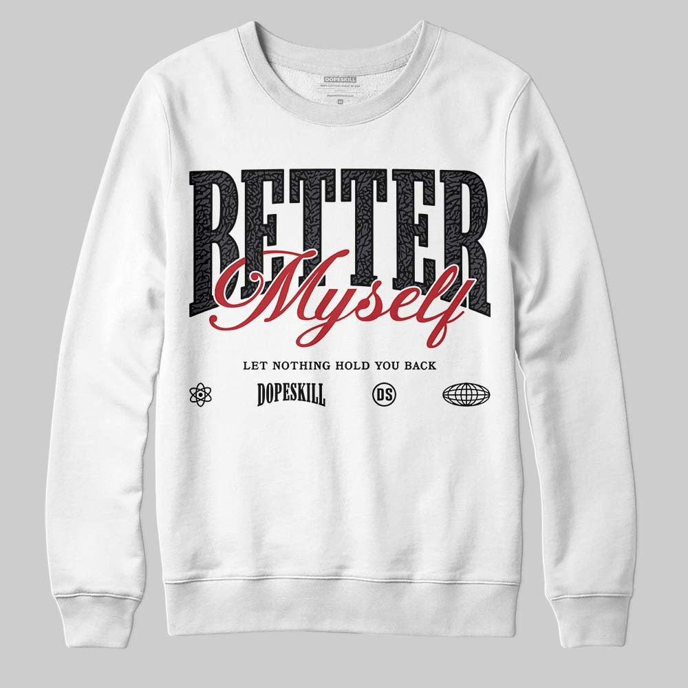 Black Cat 3s DopeSkill Sweatshirt Better Myself Graphic