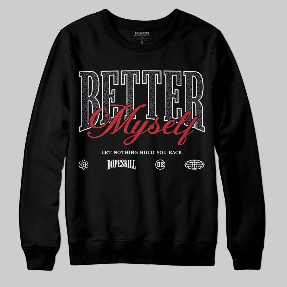 Black Cat 3s DopeSkill Sweatshirt Better Myself Graphic