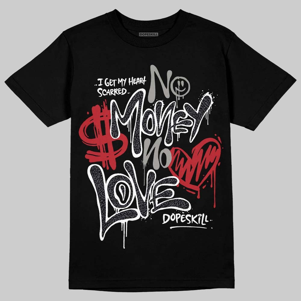 Black Cat 3s DopeSkill T-Shirt No Money No Love Typo Graphic