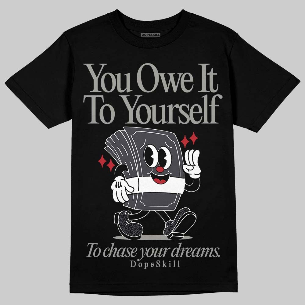 Black Cat 3s DopeSkill T-Shirt Owe It To Yourself Graphic