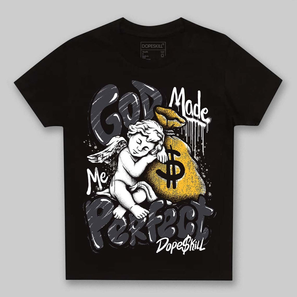 Black Cat 3s DopeSkill Toddler Kids T-shirt God Made Me Perfect Graphic