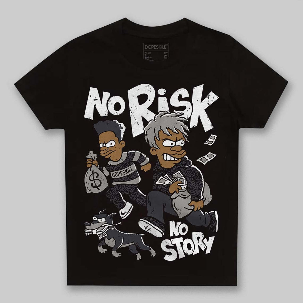 Black Cat 3s DopeSkill Toddler Kids T-shirt No Risk No Story Graphic