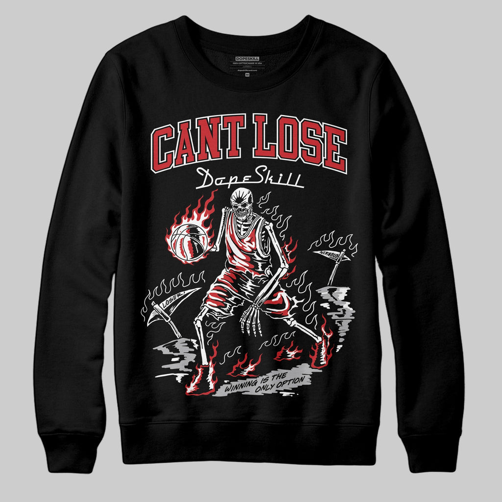 Black Cement 3s DopeSkill Sweatshirt Cant Lose Graphic