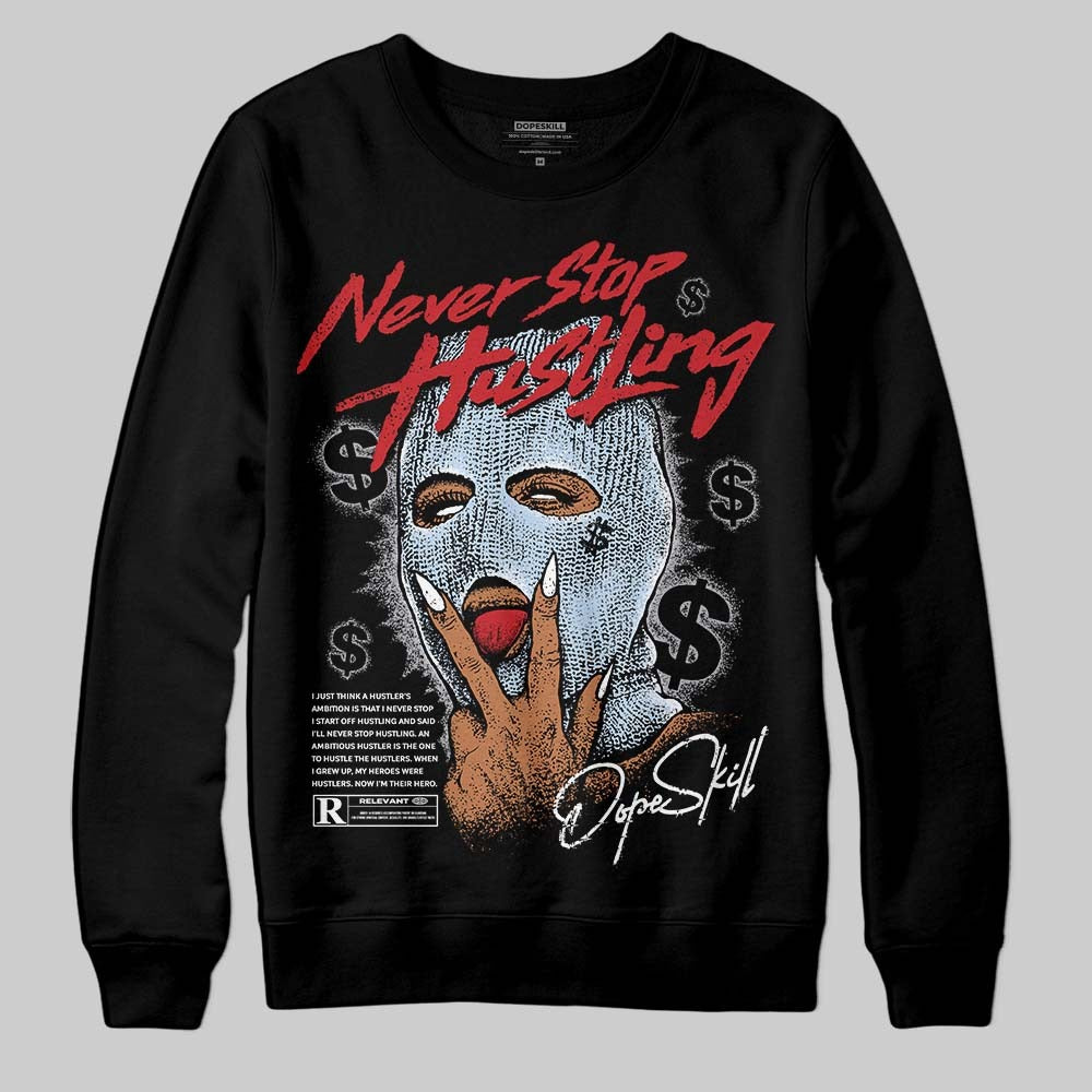 Black Metallic Reimagined 5s DopeSkill Sweatshirt Never Stop Hustling Graphic