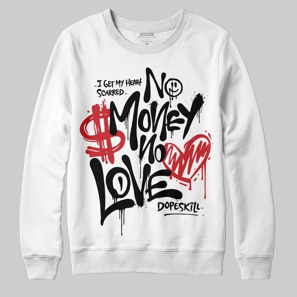 Black Metallic Reimagined 5s DopeSkill Sweatshirt No Money No Love Typo Graphic