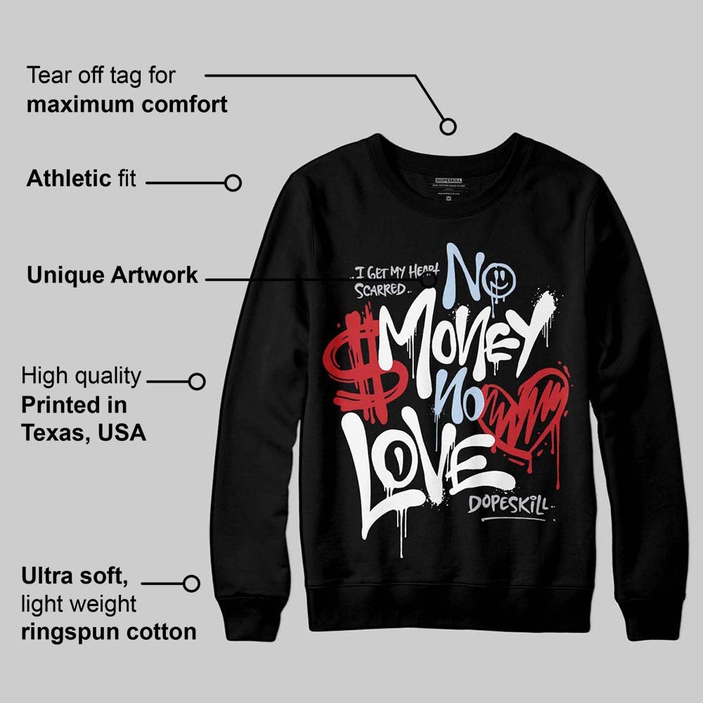 Black Metallic Reimagined 5s DopeSkill Sweatshirt No Money No Love Typo Graphic