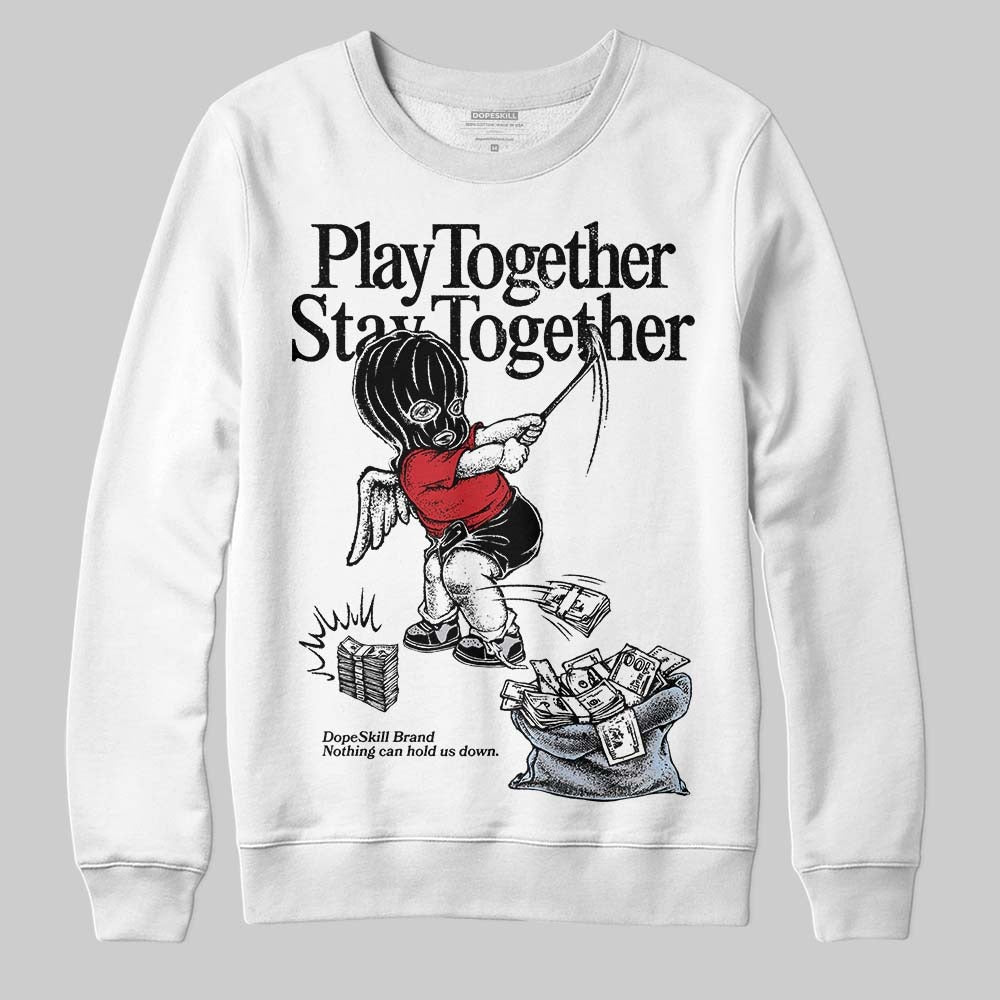 Black Metallic Reimagined 5s DopeSkill Sweatshirt Play together, Stay together Graphic