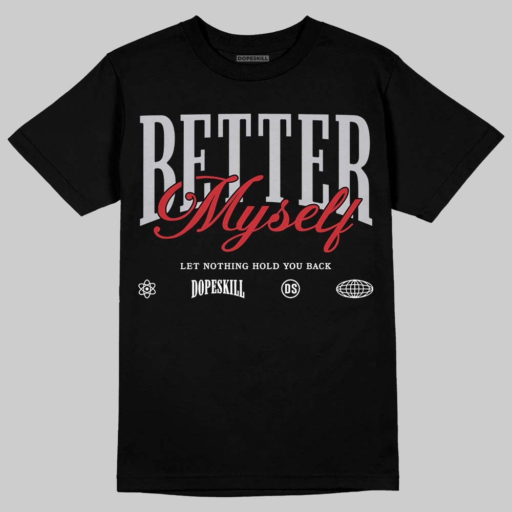 Black Metallic Reimagined 5s DopeSkill T-Shirt Better Myself Graphic