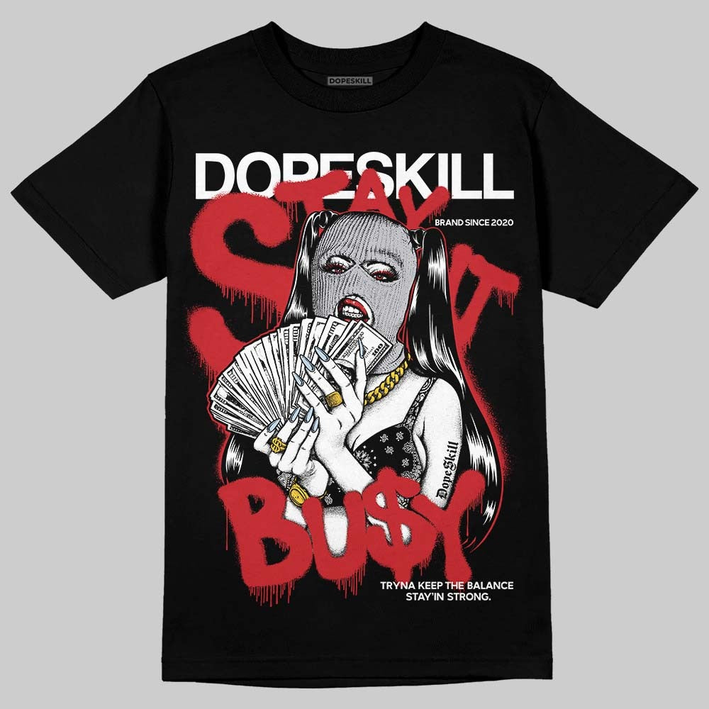 Black Metallic Reimagined 5s DopeSkill T-Shirt Stay It Busy Graphic