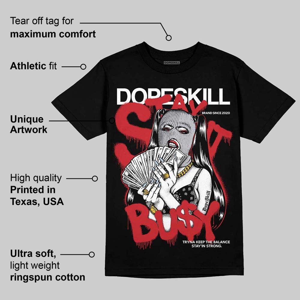 Black Metallic Reimagined 5s DopeSkill T-Shirt Stay It Busy Graphic