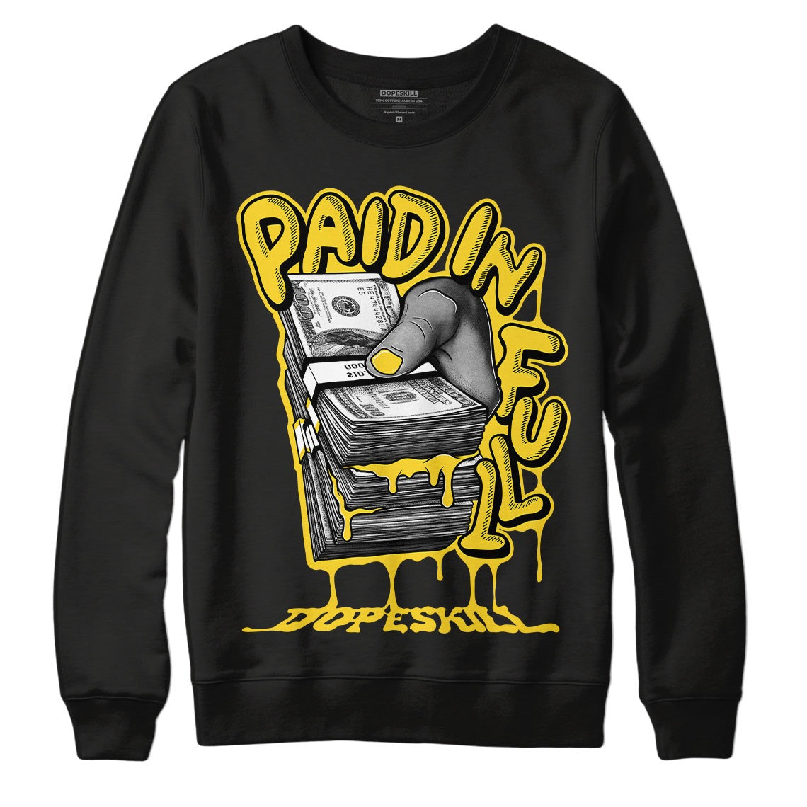 Black Tour Yellow AJ 4 Thunder DopeSkill Sweatshirt Paid In Full Graphic