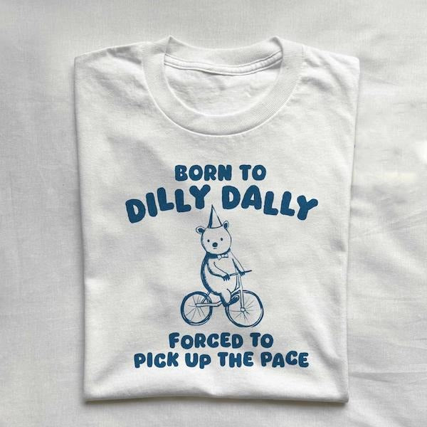 Born To Dilly Dally - Unisex T-Shirt, Forced To Pick Up The Pace T-shirt, Funny Sloth Tee, Sloth Shirt, Cute Trendy Self Love Positive
