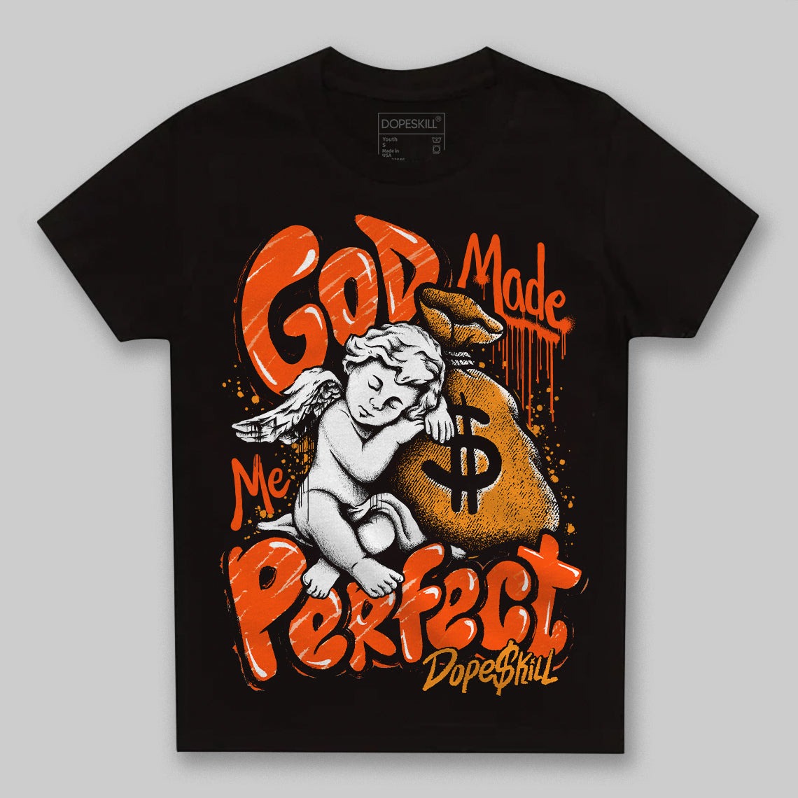 Brilliant Orange 12s DopeSkill Toddler Kids T-shirt God Made Me Perfect Graphic
