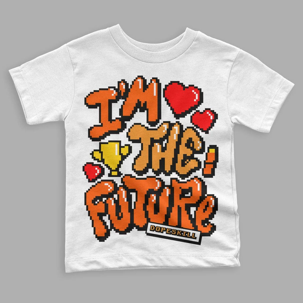 Brilliant Orange 12s DopeSkill Toddler Kids T-shirt I'm The Future Graphic