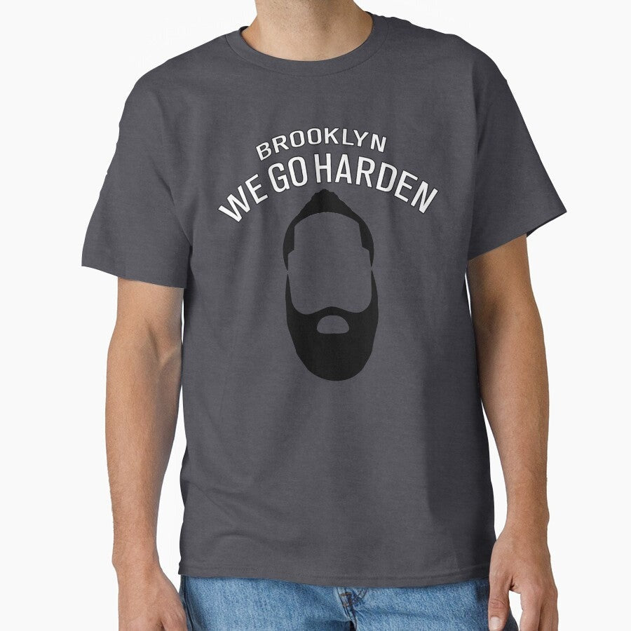Brooklyn We Go Harden - James Harden Beard Graphic Classic T-Shirt