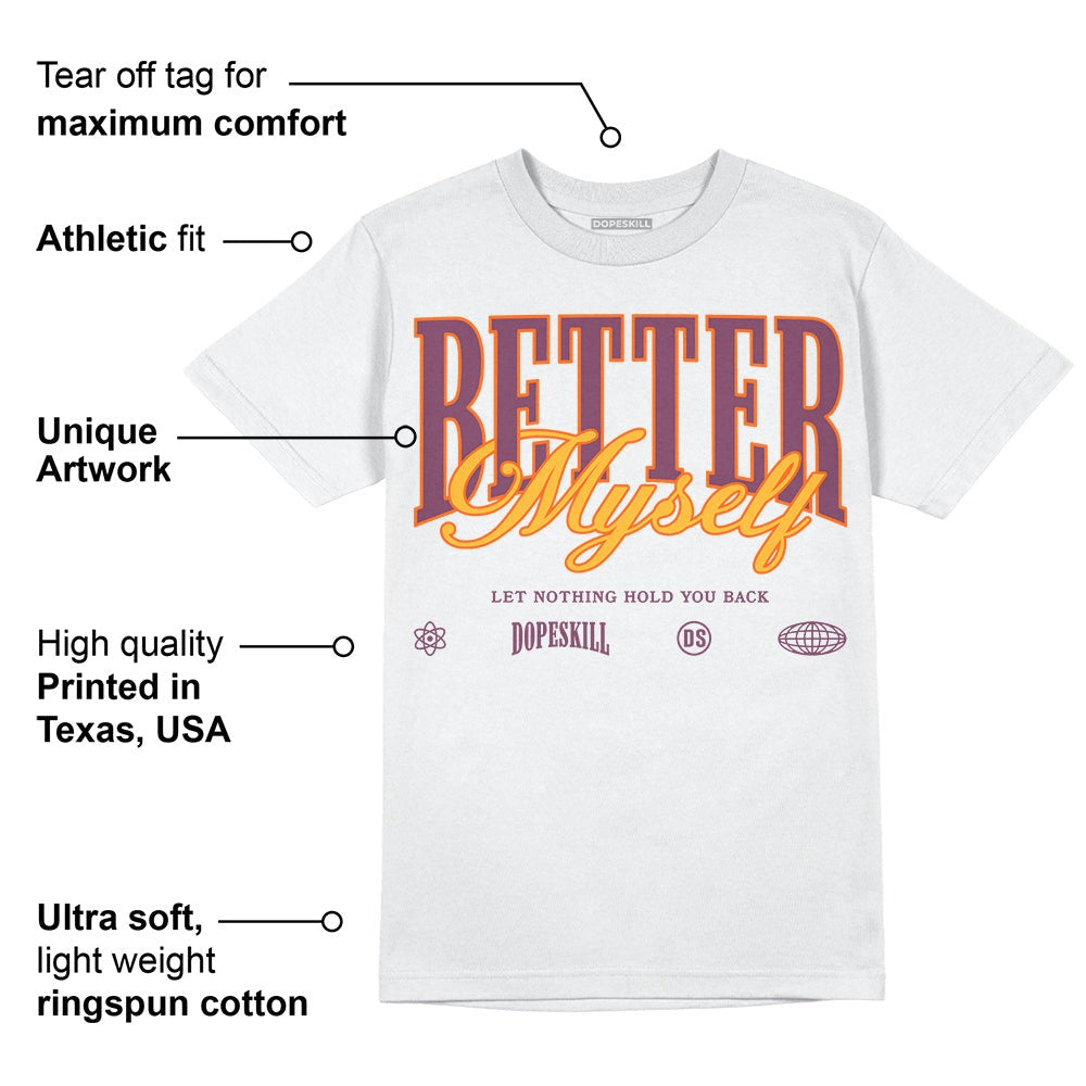 Brotherhood 1s High OG DopeSkill T-Shirt Better Myself Graphic