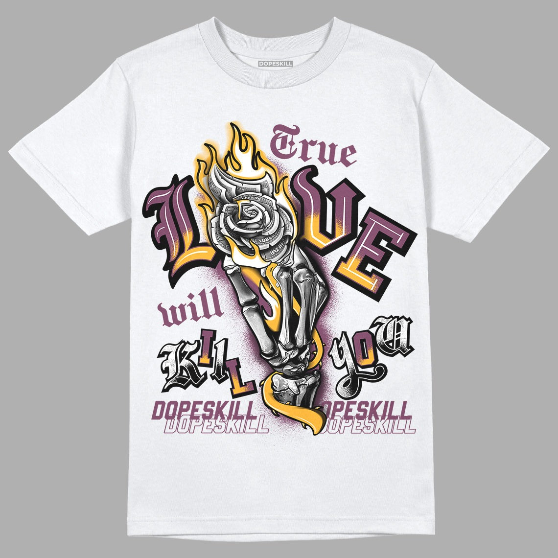 Brotherhood 1s High OG DopeSkill T-Shirt True Love Will Kill You Graphic