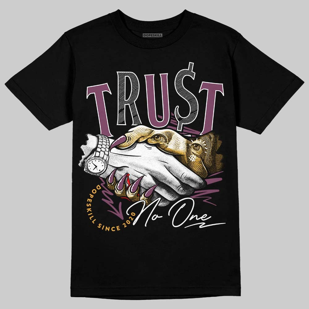 Brotherhood 1s High OG DopeSkill T-Shirt Trust No One Graphic