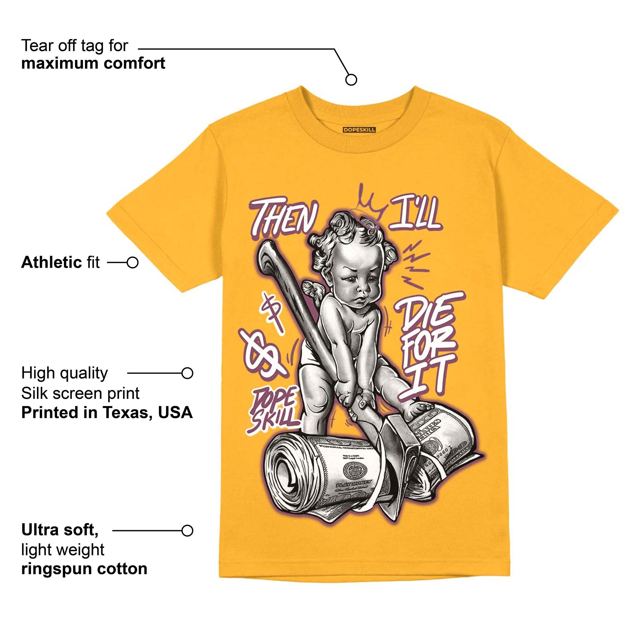 Brotherhood 1s High OG DopeSkill University Gold T-shirt Then I'll Die For It Graphic