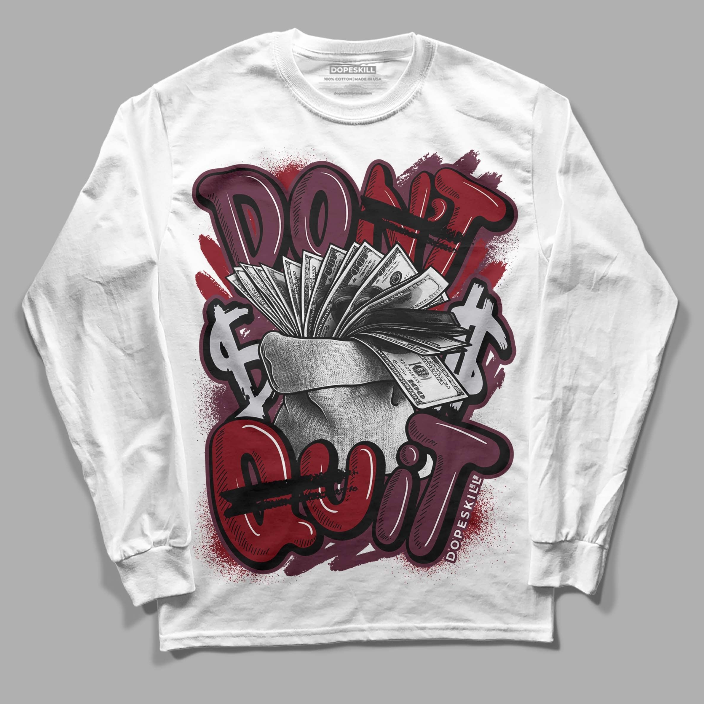 Burgundy 5s DopeSkill Long Sleeve T-Shirt Don't Quit Graphic