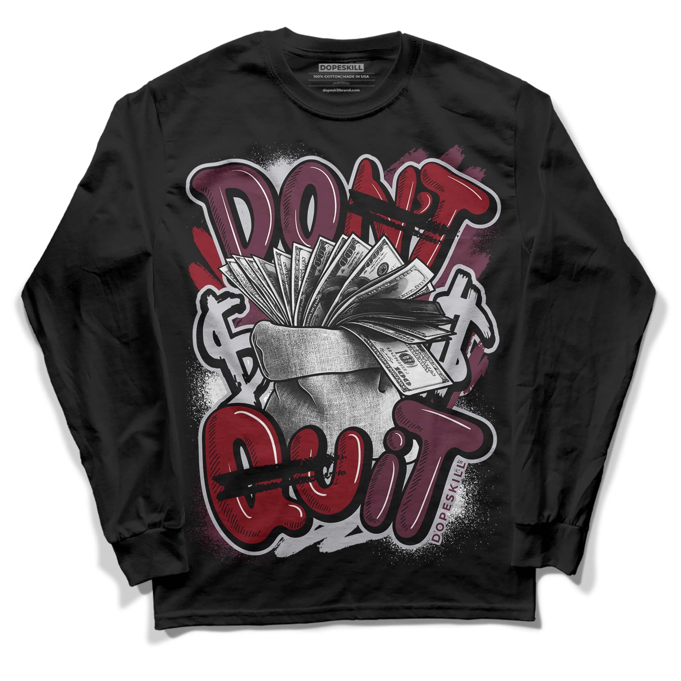 Burgundy 5s DopeSkill Long Sleeve T-Shirt Don't Quit Graphic