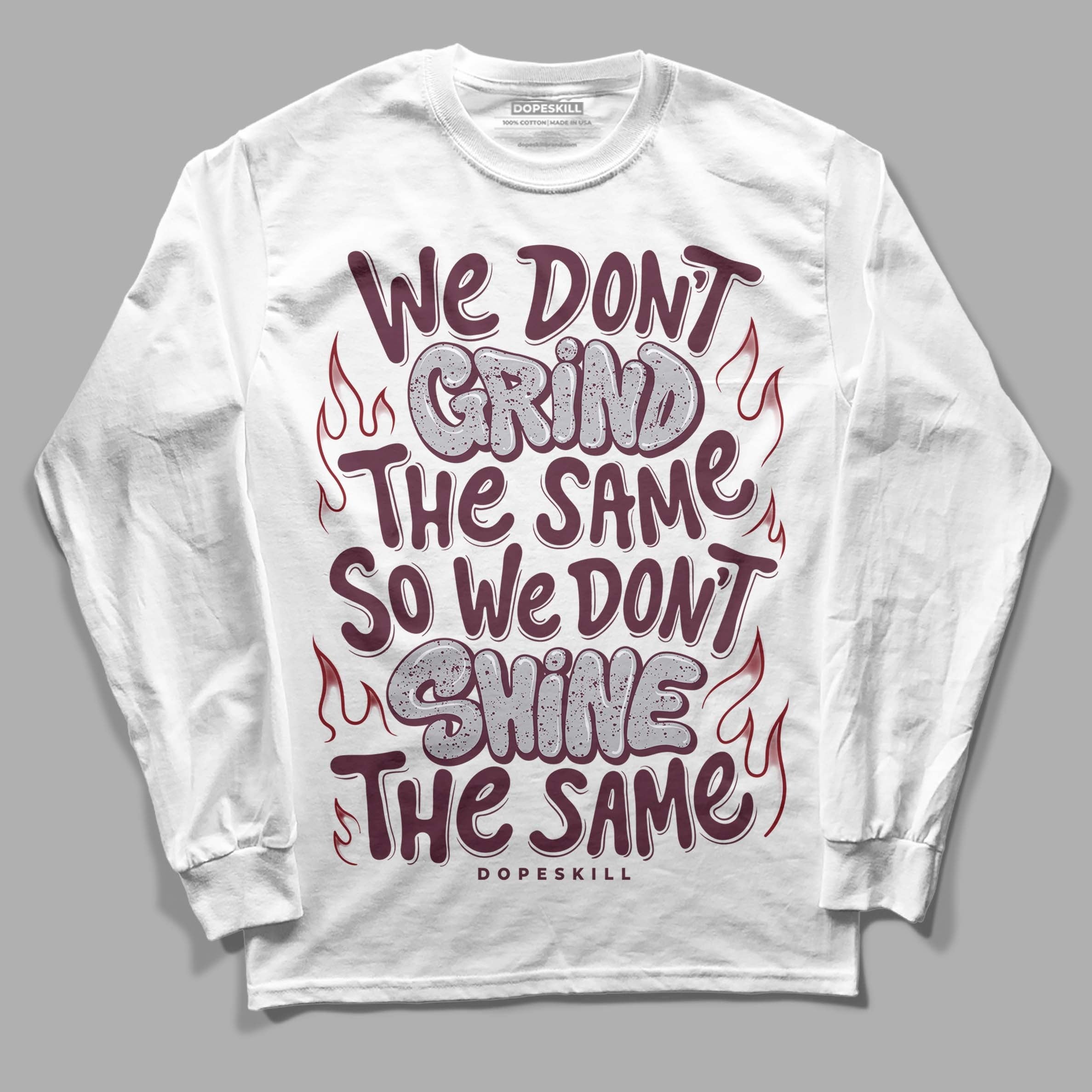 Burgundy 5s DopeSkill Long Sleeve T-Shirt Grind Shine Graphic