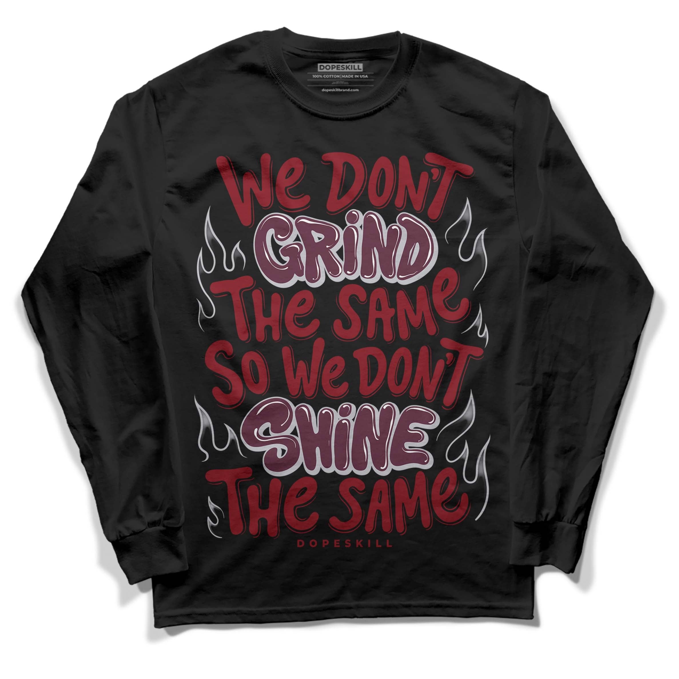 Burgundy 5s DopeSkill Long Sleeve T-Shirt Grind Shine Graphic