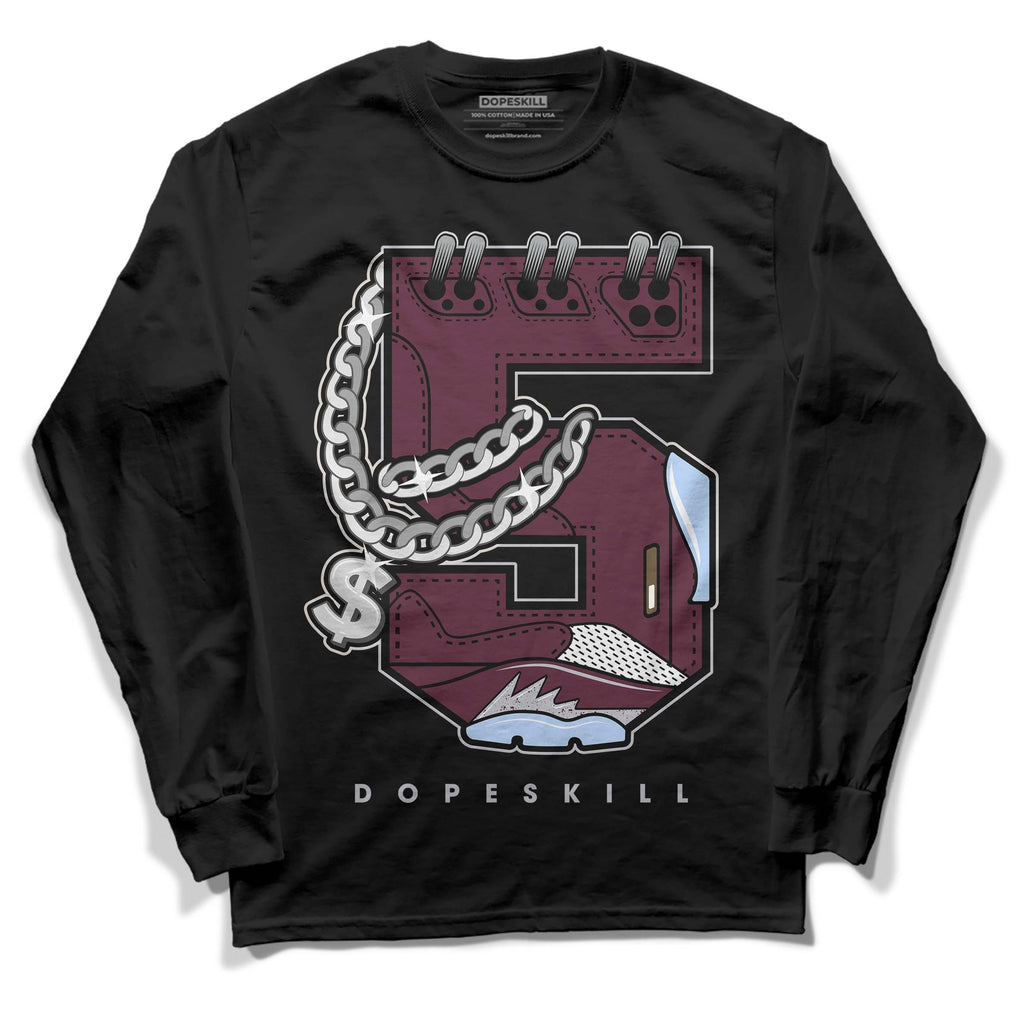 Burgundy 5s DopeSkill Long Sleeve T-Shirt No.5 Graphic
