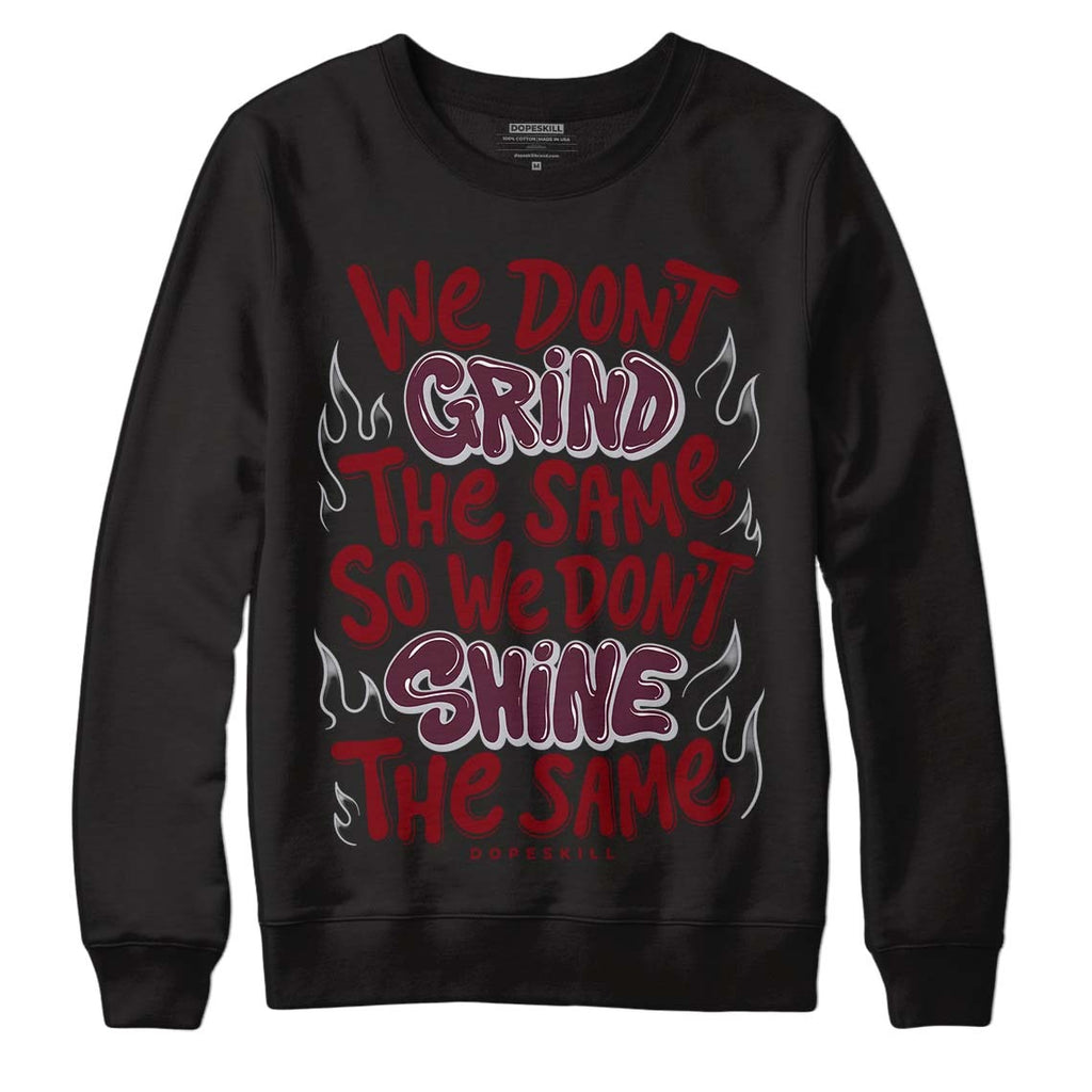Burgundy 5s DopeSkill Sweatshirt Grind Shine Graphic
