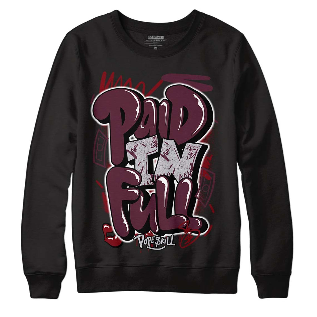 Burgundy 5s DopeSkill Sweatshirt New Paid In Full Graphic