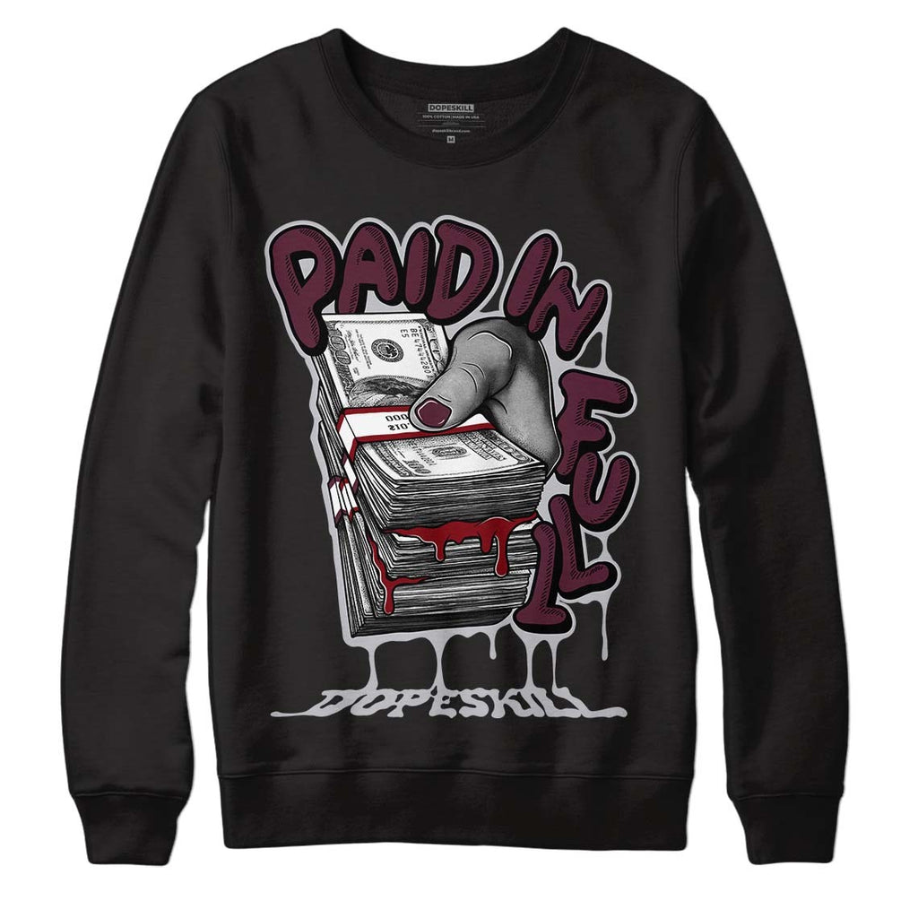 Burgundy 5s DopeSkill Sweatshirt Paid In Full Graphic