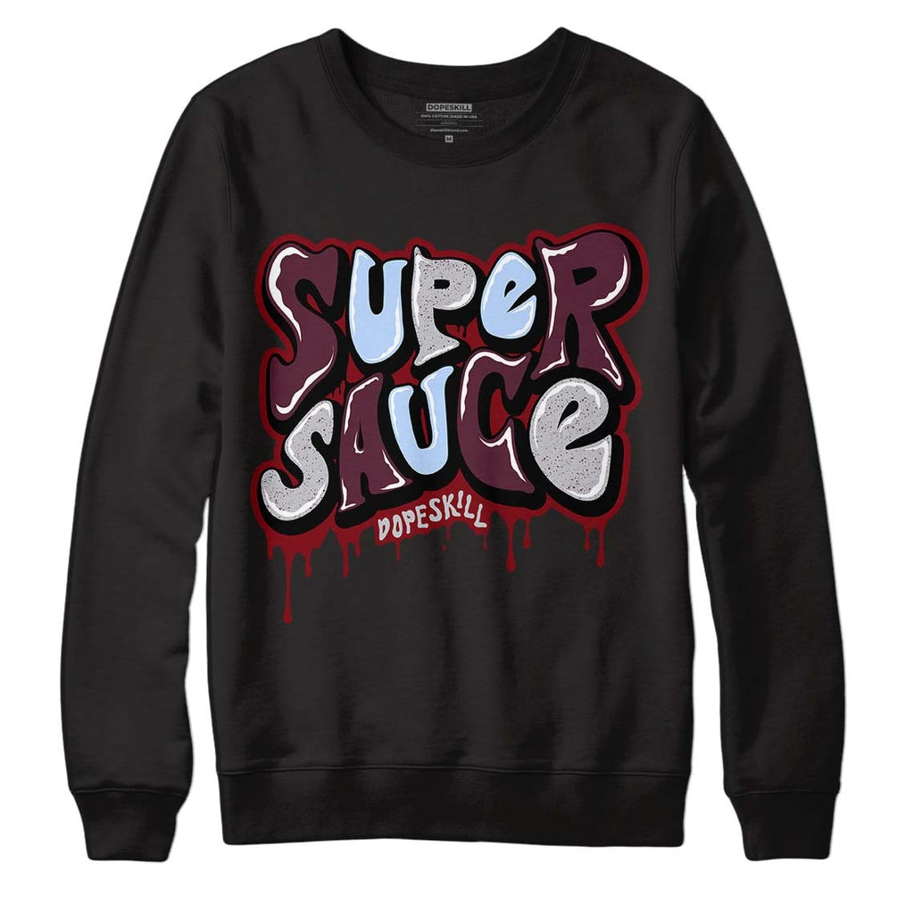 Burgundy 5s DopeSkill Sweatshirt Super Sauce Graphic