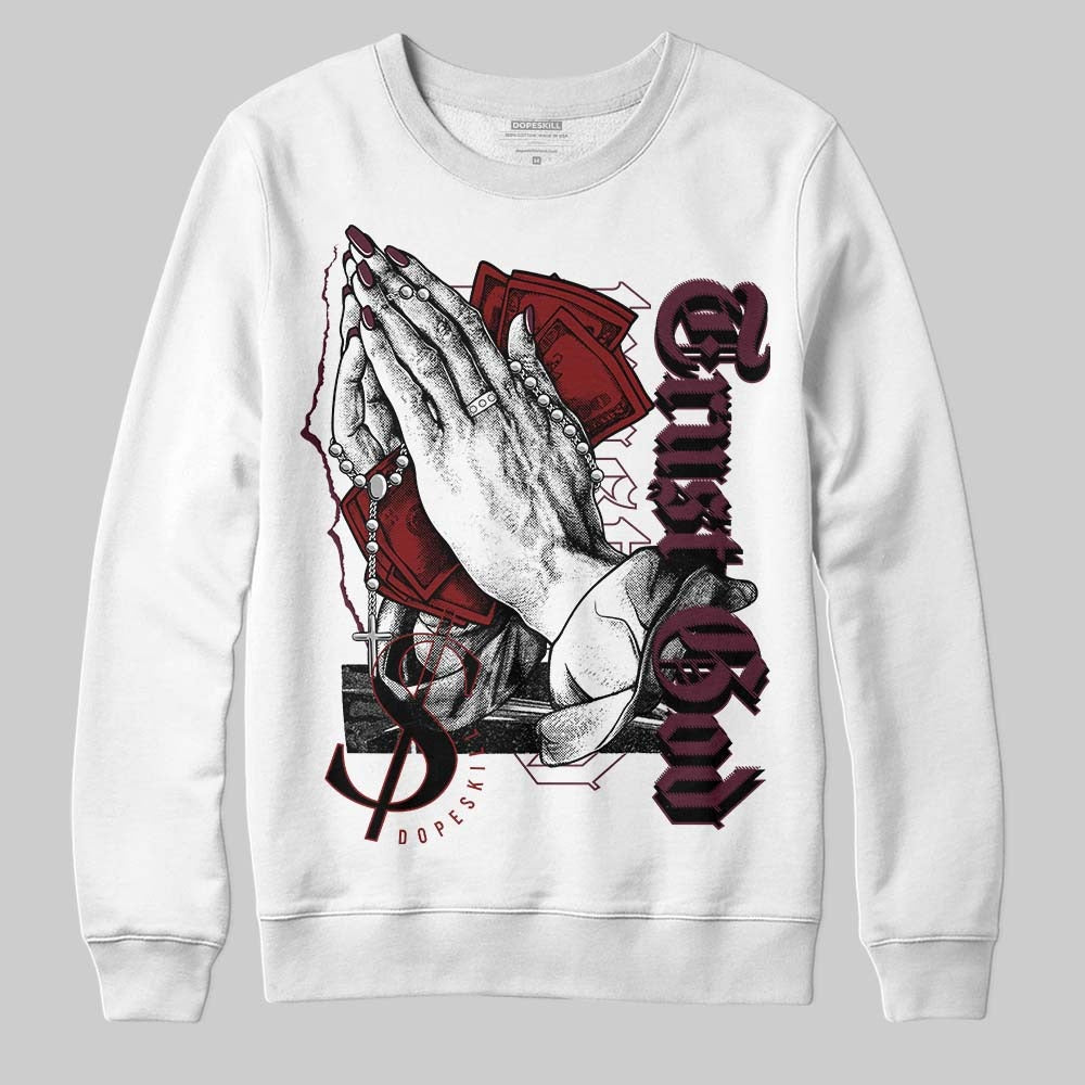 Burgundy 5s DopeSkill Sweatshirt Trust God Graphic
