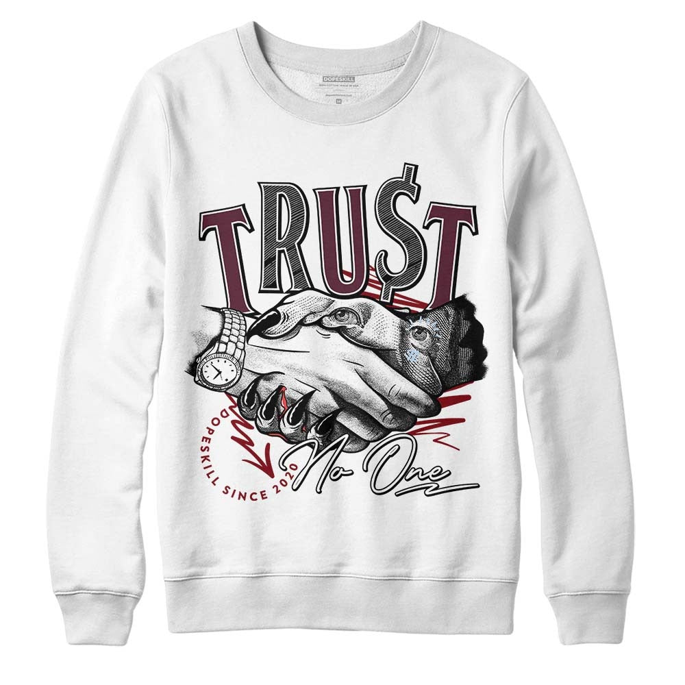 Burgundy 5s DopeSkill Sweatshirt Trust No One Graphic
