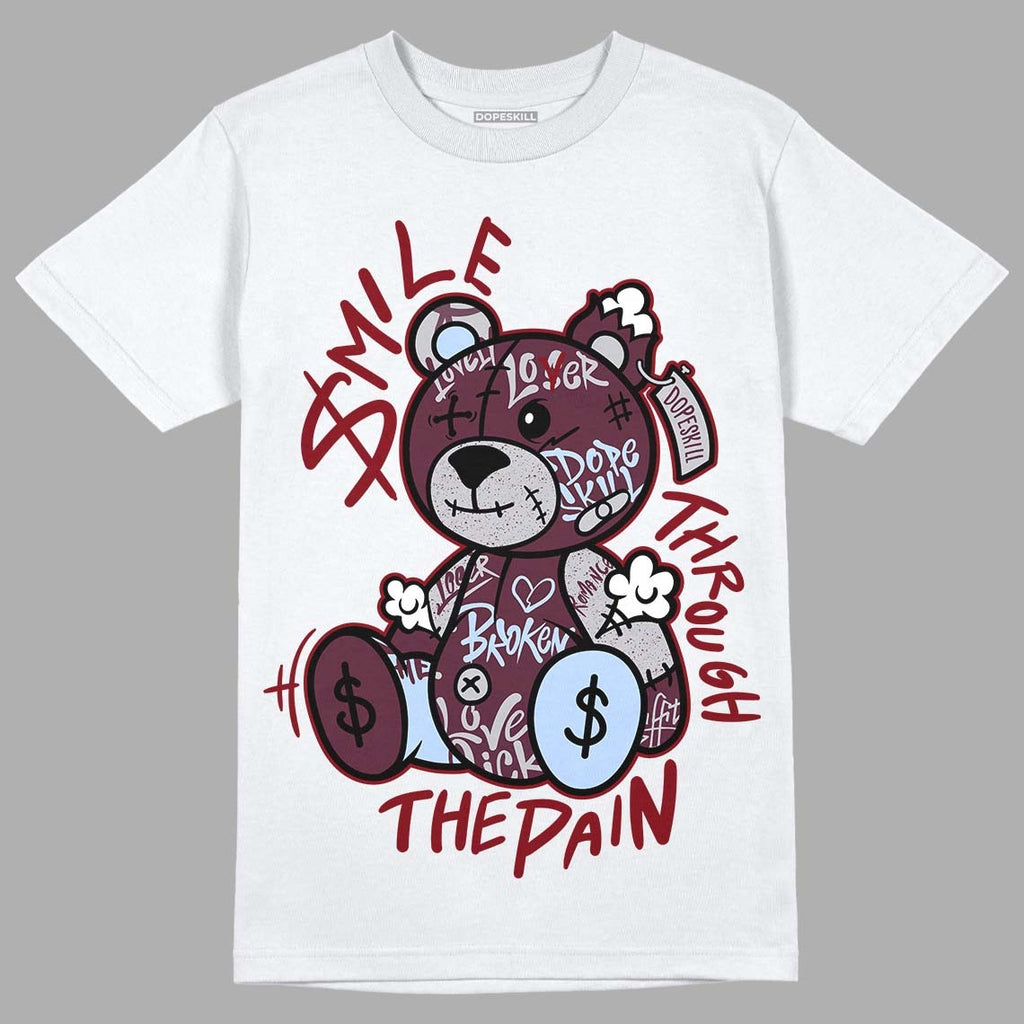 Burgundy 5s DopeSkill T-Shirt Smile Through The Pain Graphic