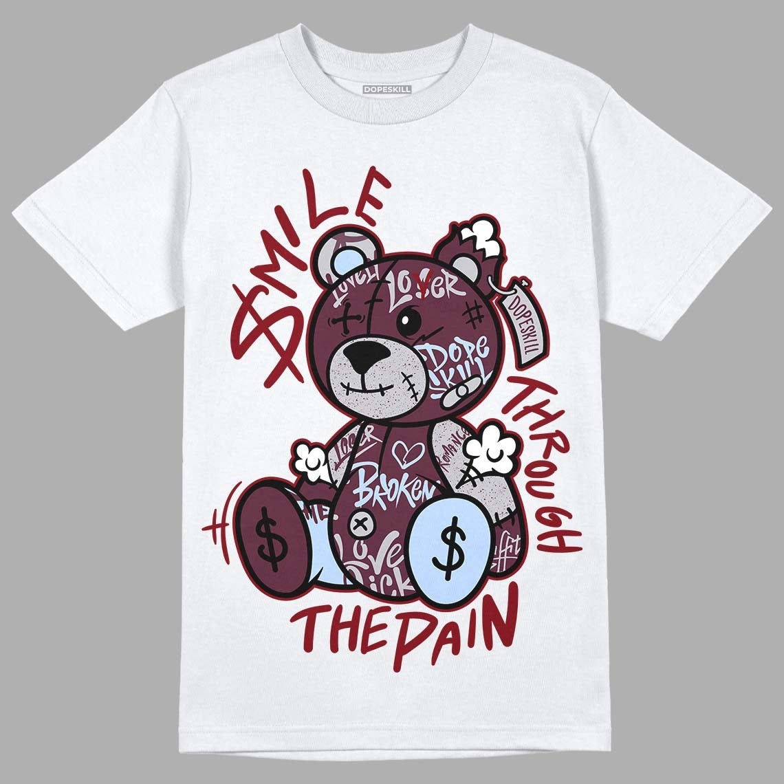 Burgundy 5s DopeSkill T-Shirt Smile Through The Pain Graphic