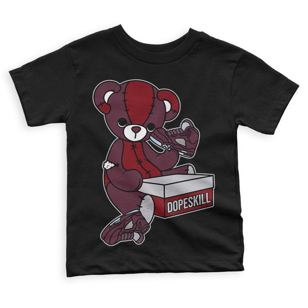 Burgundy 5s DopeSkill Toddler Kids T-shirt Sneakerhead BEAR Graphic