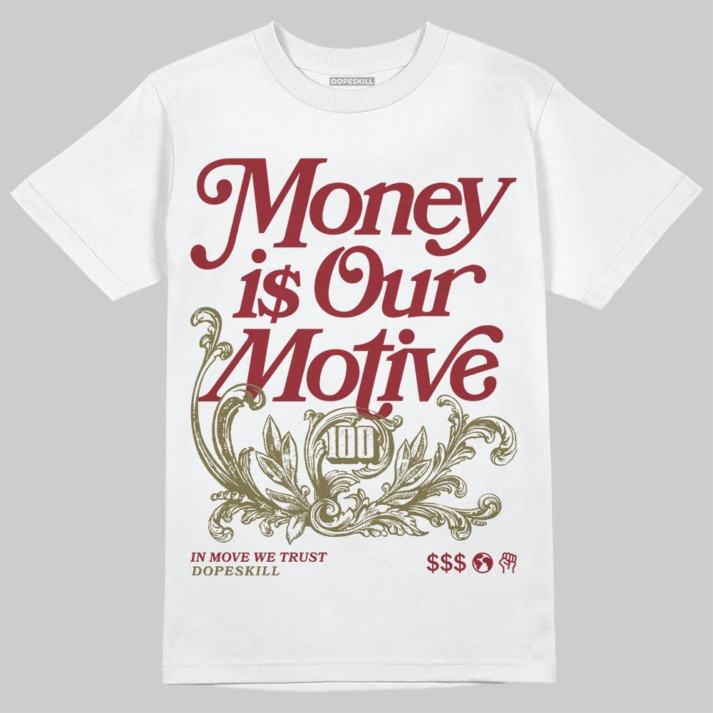 Dunk Dark Team Red/Burgundy Crush DopeSkill T-Shirt Money Is Our Motive Typo Graphic