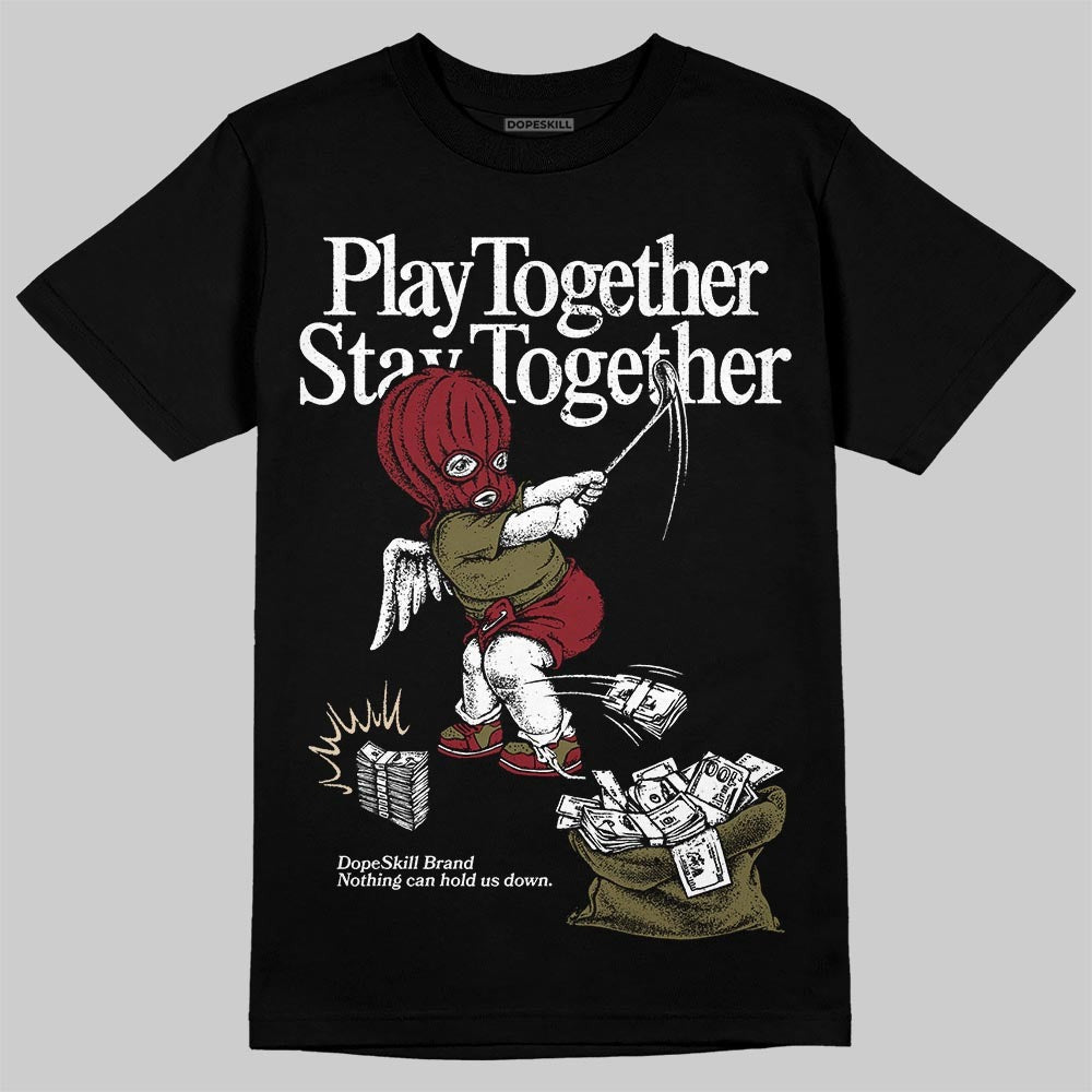 Dunk Dark Team Red/Burgundy Crush DopeSkill T-Shirt Play together, Stay together Graphic