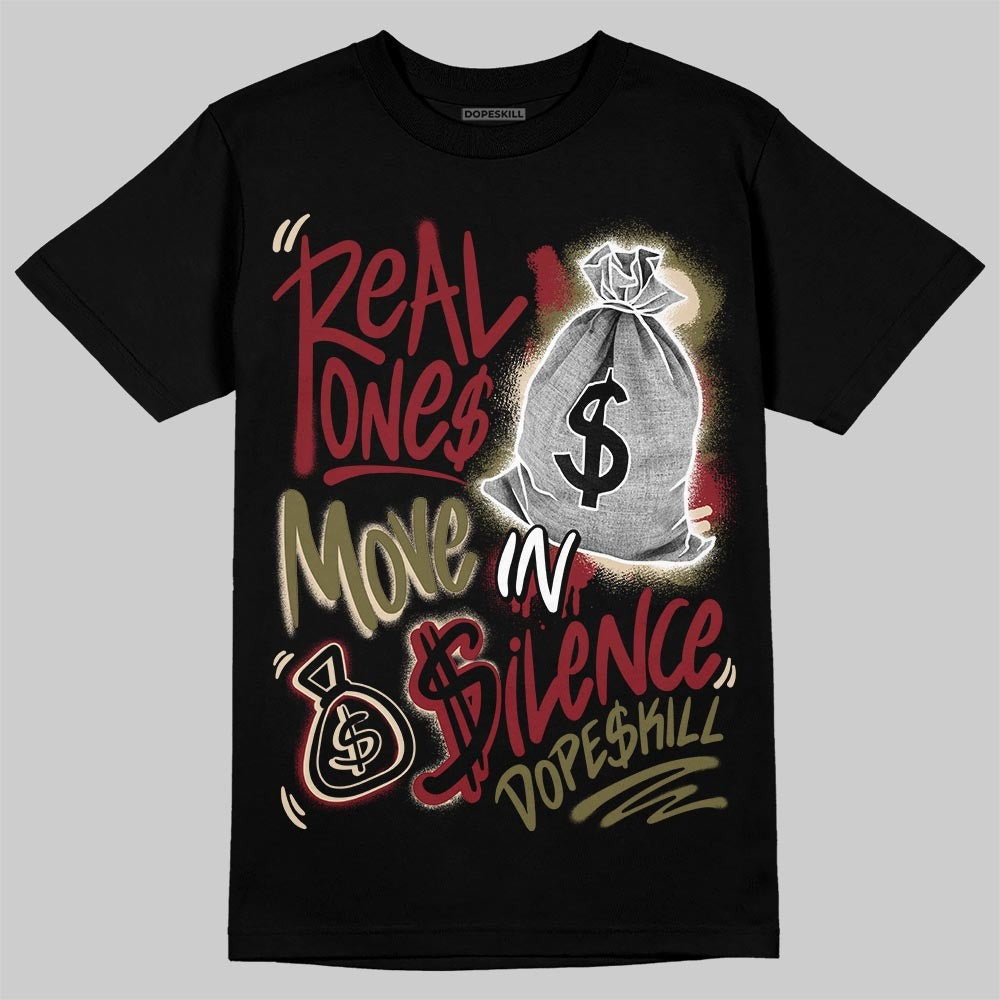 Dunk Dark Team Red/Burgundy Crush DopeSkill T-Shirt Real Ones Move In Silence Graphic