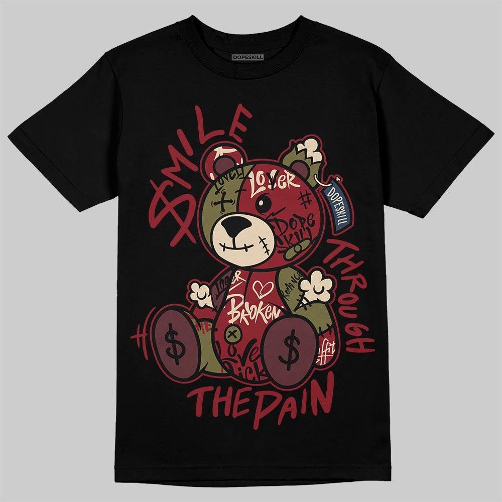 Dunk Dark Team Red/Burgundy Crush DopeSkill T-Shirt Smile Through The Pain Graphic