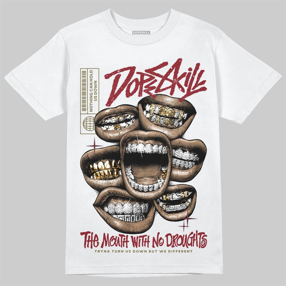 Dunk Dark Team Red/Burgundy Crush DopeSkill T-Shirt The Mouth With No Droughts Graphic