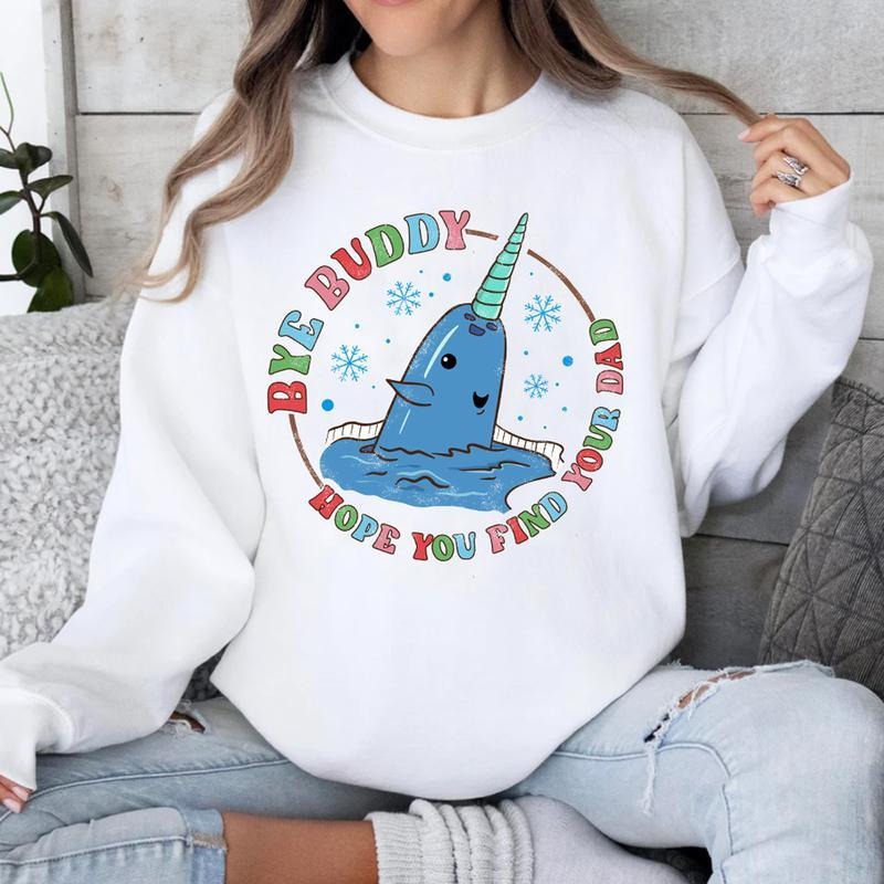 Bye Buddy Hope You Find Your Dad Sweatshirt, Buddy Elf Tshirt - Crewneck - Hoodie, 90s Movie Xmas Shirt, Unisex Cotton Casual Tops Womenswear Women