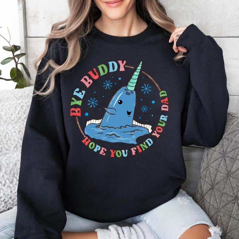 Bye Buddy Hope You Find Your Dad Sweatshirt, Buddy Elf Tshirt - Crewneck - Hoodie, 90s Movie Xmas Shirt, Unisex Cotton Casual Tops Womenswear Women