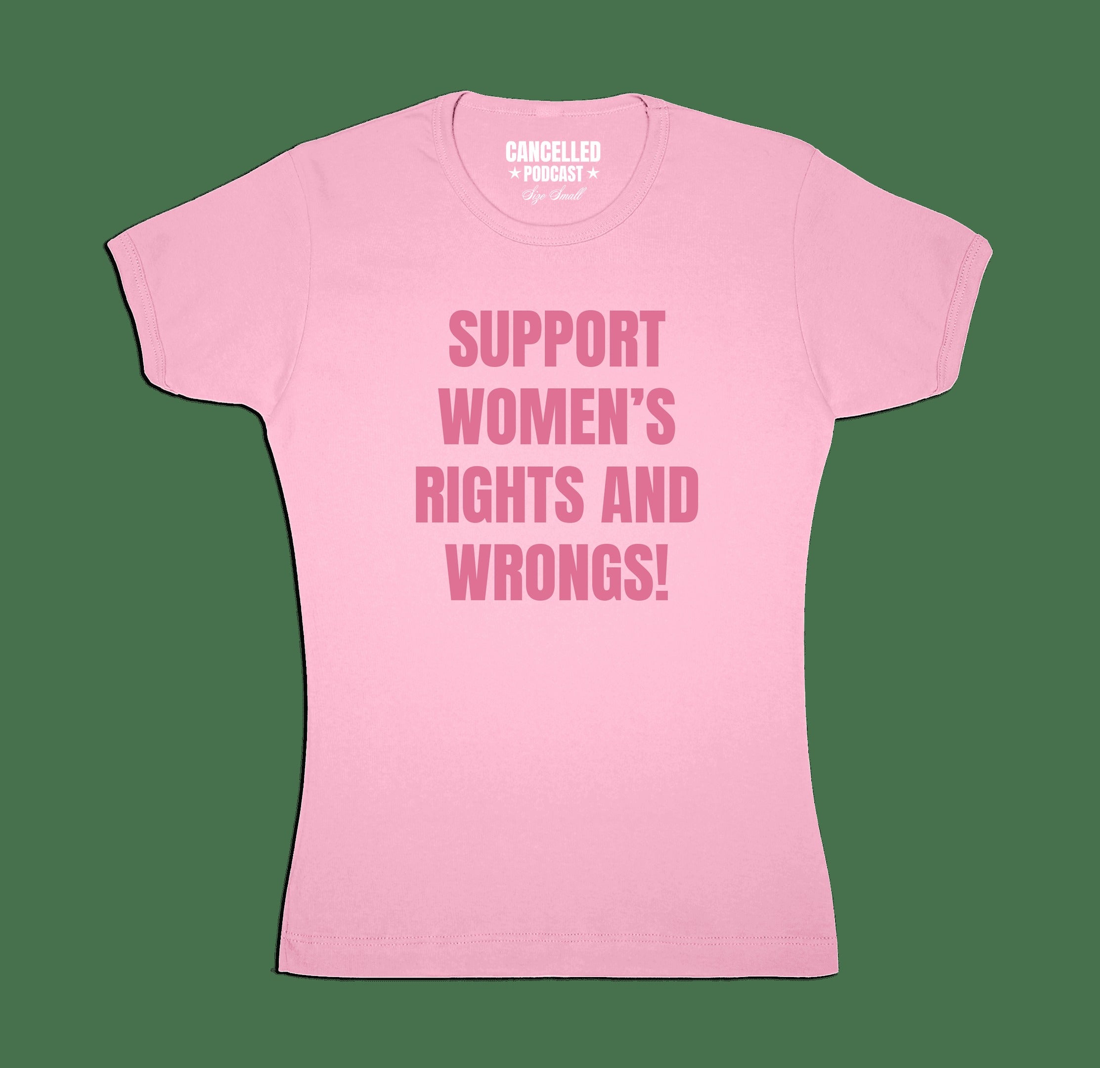 Cancelled Podcast Merch Shirt Support Women'S Rights And Wrongs T-Shirt Gifts For Music Fan