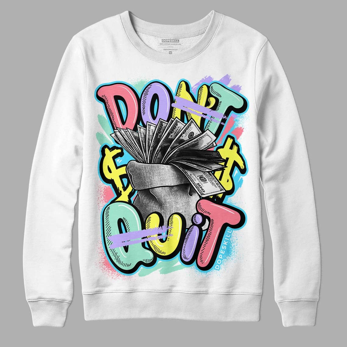 Candy Easter Dunk Low DopeSkill Sweatshirt Don't Quit Graphic